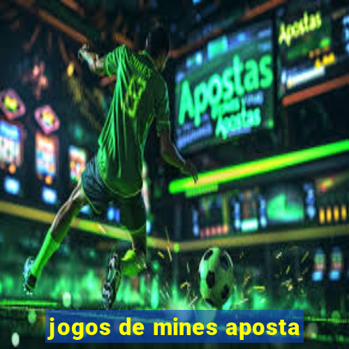 jogos de mines aposta